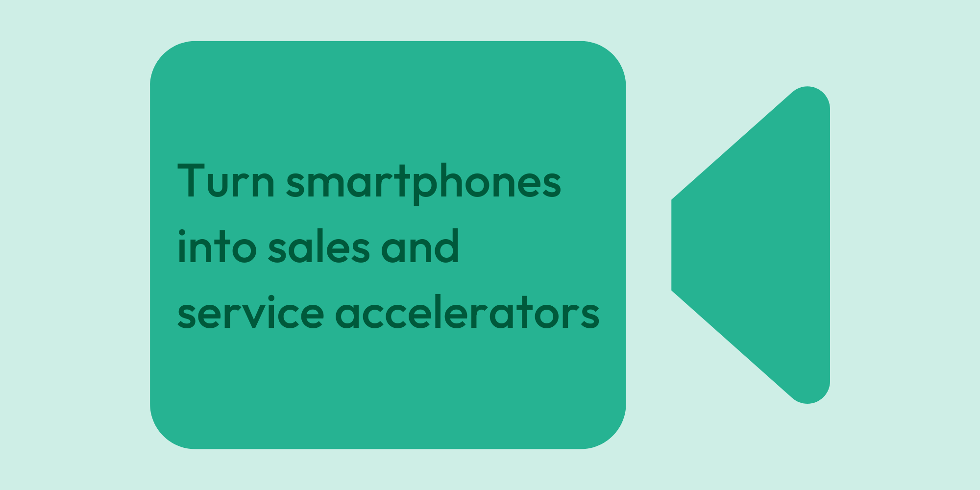 Turn smartphones into sales and service accelerators  (1)