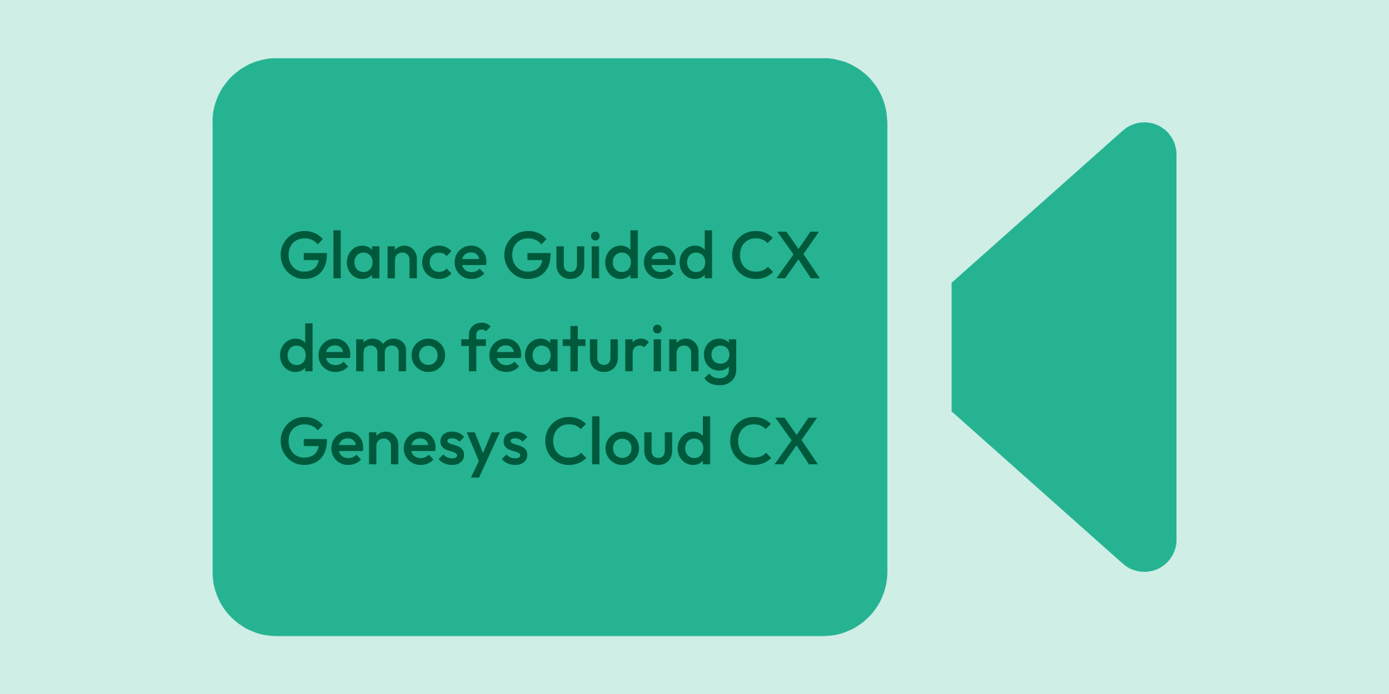 Genesys Cloud Demo featuring Glance for Genesys Cloud (3)
