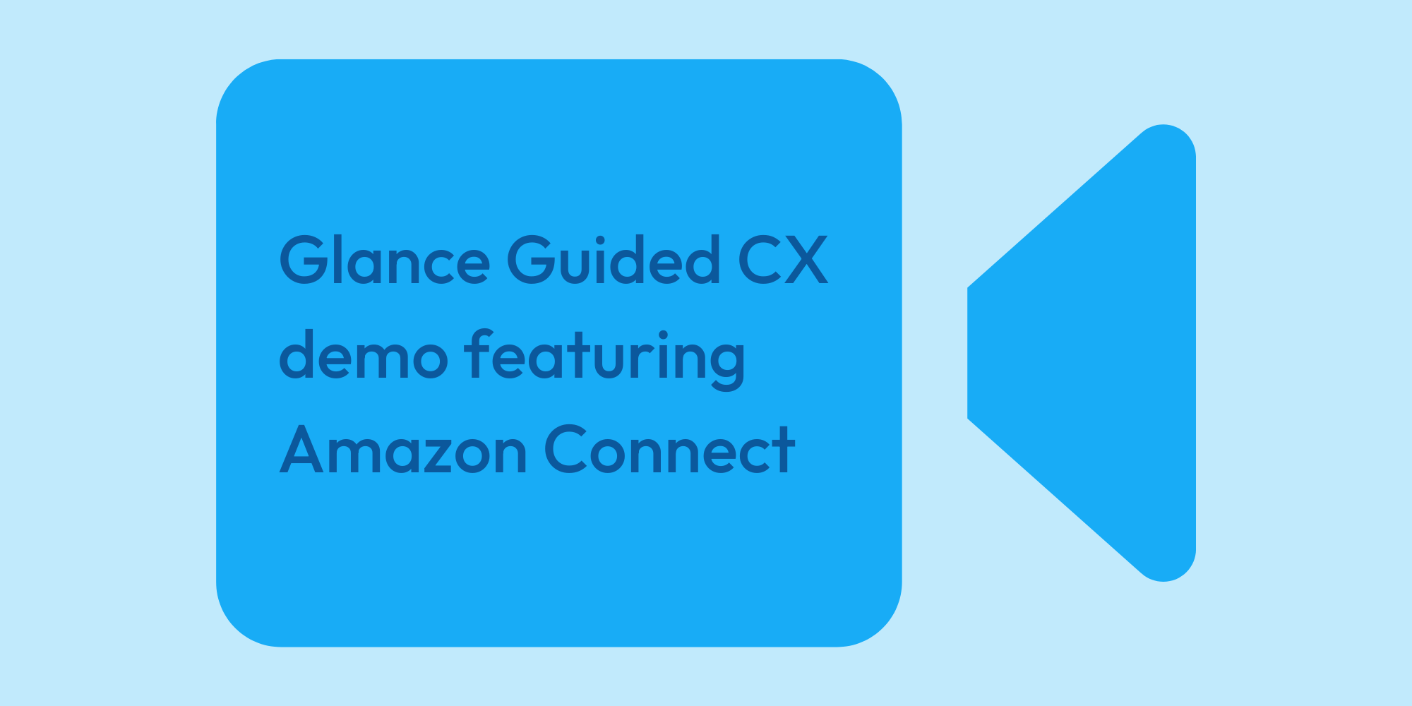 Glance Guided CX demo featuring Amazon Connect