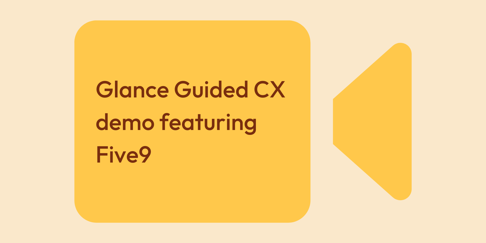 Glance Guided CX demo featuring Five9